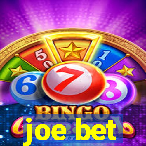 joe bet